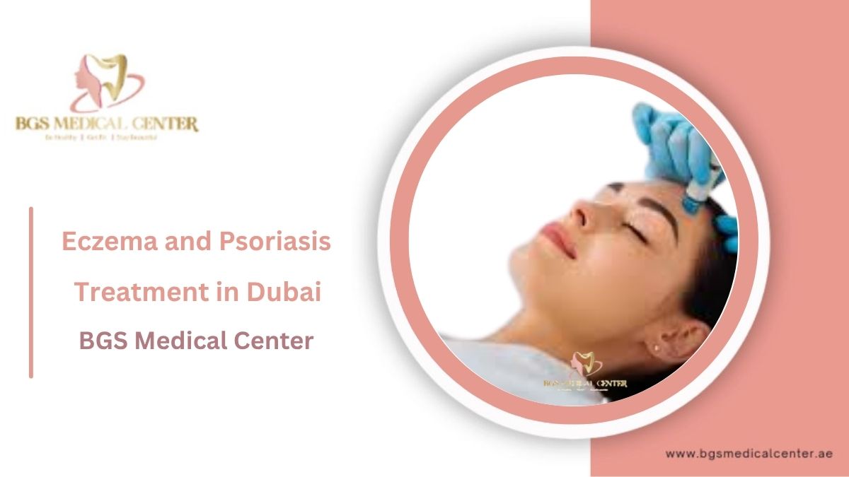 BGS Skin Care Center provides expert Eczema and Psoriasis treatment in Dubai.