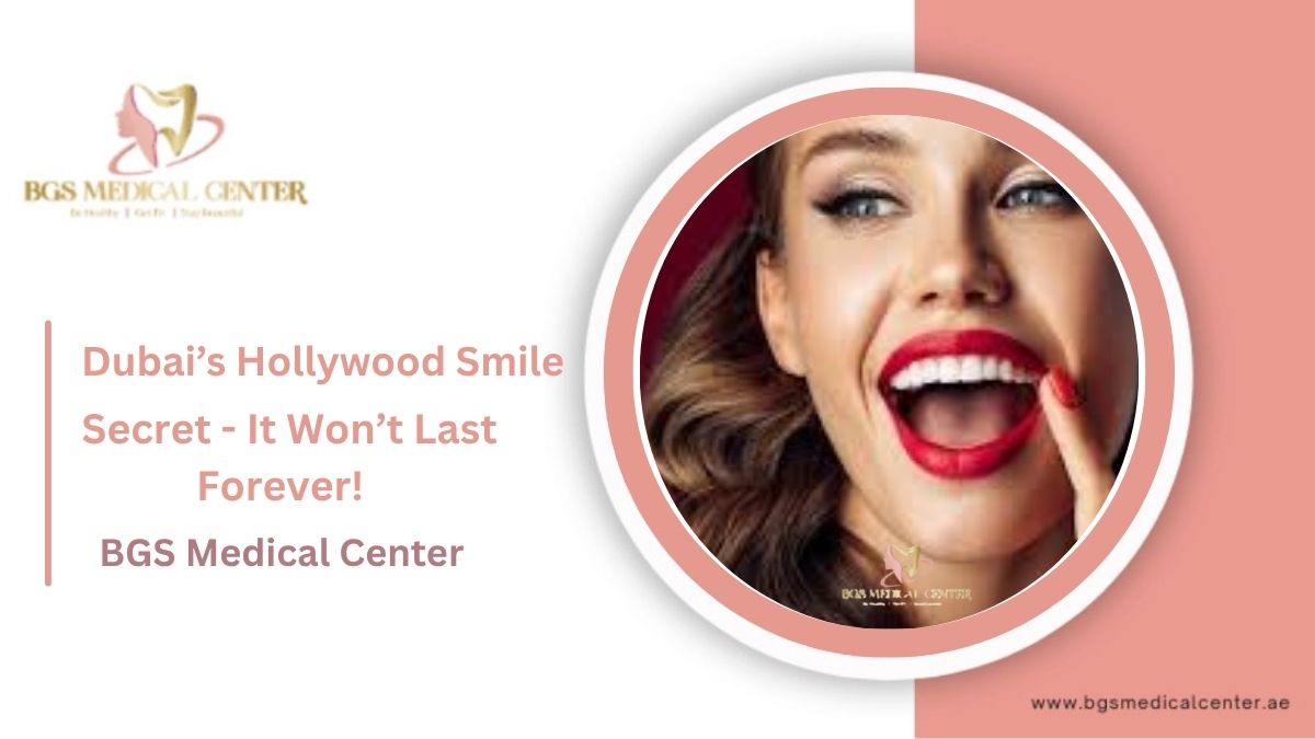 How Long Does a Hollywood Smile Last in Dubai? Maintenance & Longevity Guide